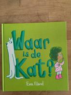 Waar is de kat?, Fictie algemeen, Ophalen of Verzenden, Zo goed als nieuw, Eva Eland