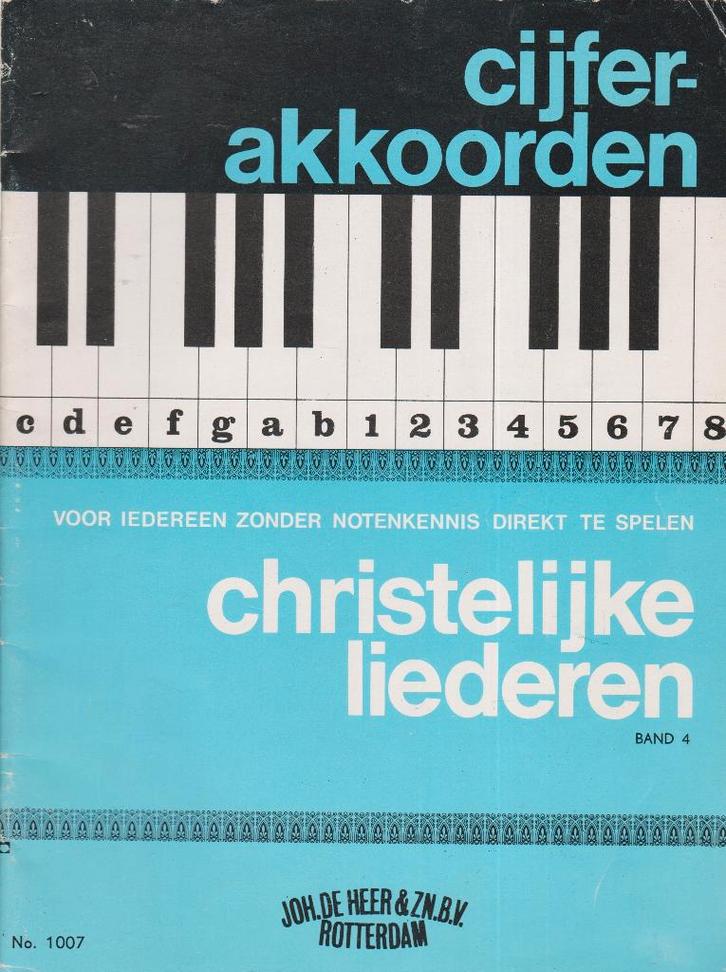 CIJFER-AKKOORDEN - No.1007 - CHRISTELIJKE LIEDEREN - BAND 4, Muziek en Instrumenten, Bladmuziek, Gebruikt, Artiest of Componist