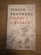Cliënt E. Busken - Jeroen Brouwers, Ophalen of Verzenden, Gelezen