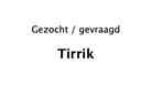 Gezocht gevraagd Tirrik, Hobby en Vrije tijd, Ophalen