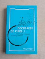 Arend Ardon - Doorbreek de cirkel, Arend Ardon, Sociale wetenschap, Ophalen of Verzenden, Zo goed als nieuw