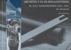 BOEKWERK ARCHITECT IN DE BOLLENSTREEK., Boeken, Geschiedenis | Stad en Regio, Ophalen of Verzenden, Nieuw