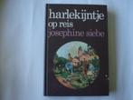 SA.(948) harlekijntje op reis, : door josephine siebe, Boeken, Ophalen of Verzenden, Zo goed als nieuw, Fictie algemeen