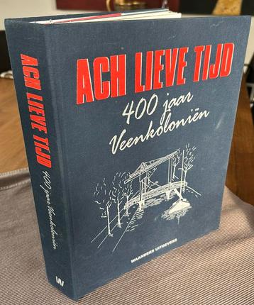 Ach lieve tijd, 400 jaar Veenkoloniën, 15 delen, compleet! beschikbaar voor biedingen