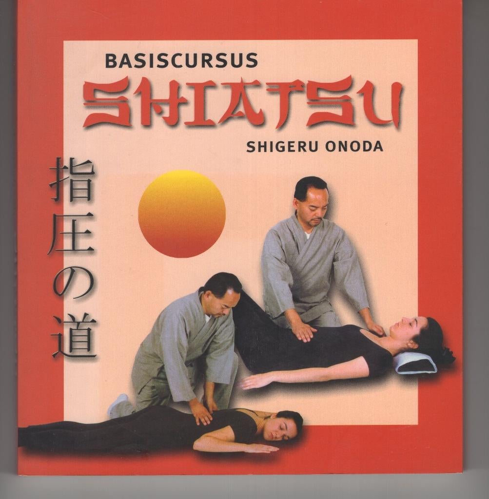Basiscursus shiatsu Shigeru Onoda drukpuntmassage, Ophalen of Verzenden, Zo goed als nieuw, Spiritualiteit algemeen, Overige typen