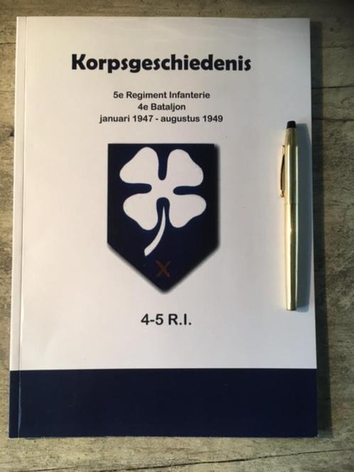 KORPSGESCHIEDENIS 4 - 5 R.I., Boeken, Oorlog en Militair, Zo goed als nieuw, Landmacht, 1945 tot heden, Ophalen of Verzenden