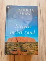 Roman: Patricia Shaw - Sterren in het zand (hardcover), Ophalen of Verzenden, Gelezen, Patricia Shaw