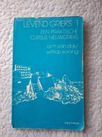 A.M. Van Dijk-Wittop Koning - Levend Grieks 1, Boeken, Ophalen of Verzenden, Gelezen, A.M. van Dijk-Wittop Koning, Nieuwgrieks