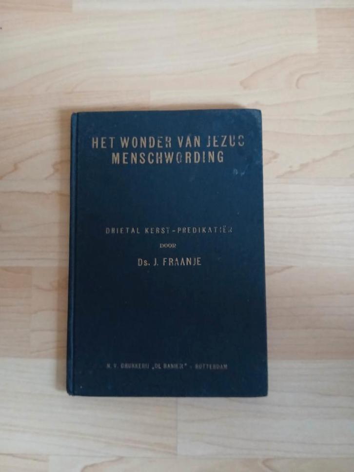 Het Wonder van Jezus Menschwording - Ds. J. Fraanje, Boeken, Godsdienst en Theologie, Gelezen, Christendom | Protestants, Ophalen