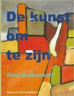 Roel Brakenhoff De kunst om te zijn, Ophalen of Verzenden, Zo goed als nieuw, Jongen of Meisje