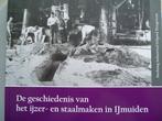 De geschiedenis van het ijzer- en staalmaken in IJmuiden., Boeken, 20e eeuw of later, Castricum, Ophalen of Verzenden, Zo goed als nieuw