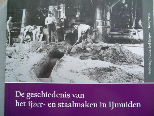 De geschiedenis van het ijzer- en staalmaken in IJmuiden., Boeken, Geschiedenis | Vaderland, Zo goed als nieuw, 20e eeuw of later