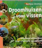 Droomhuizen voor vissen - Matthew Christian, Ophalen of Verzenden, Zo goed als nieuw, Vissen