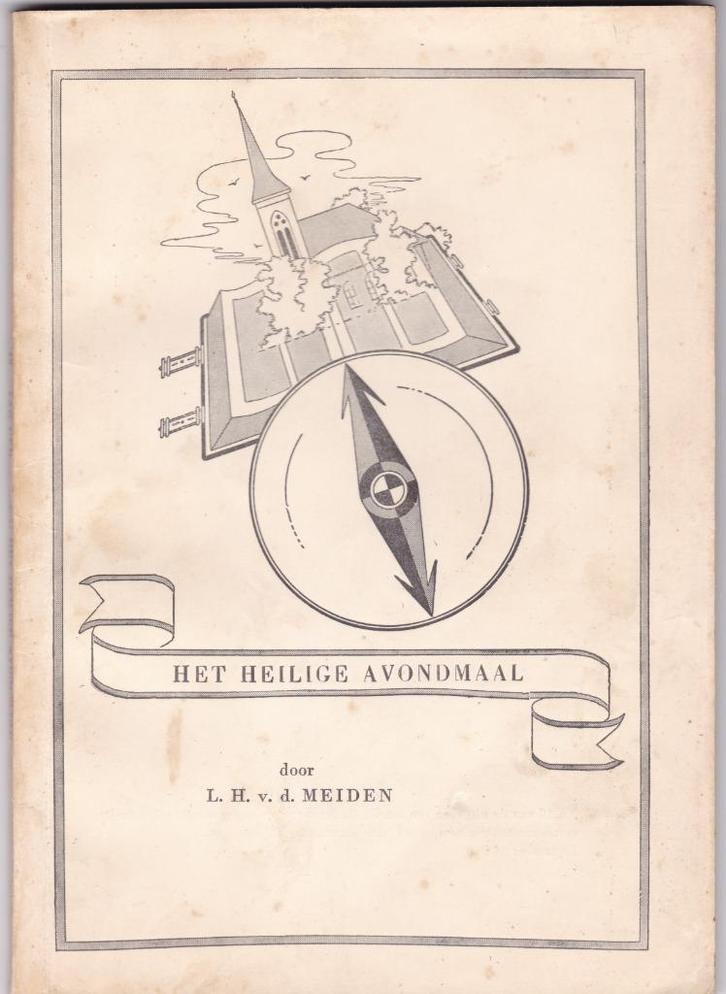 Meiden, Prof. L.H. v.d. – Het Heilig Avondmaal, Boeken, Godsdienst en Theologie, Gelezen, Christendom | Protestants, Ophalen of Verzenden