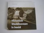 Historisch Waddinxveen in Beeld, Ophalen of Verzenden, Zo goed als nieuw, C.Verlooi