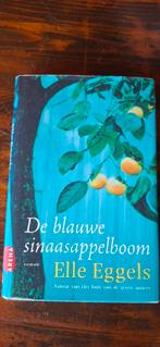 Elle Eggels - De blauwe sinaasappelboom, Elle Eggels, Ophalen of Verzenden, Zo goed als nieuw, Nederland