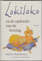 Lokiloko en de opdracht van de koning/ Christofoor 2011, Boeken, Beatrice Rutishauser, Ophalen of Verzenden, Zo goed als nieuw