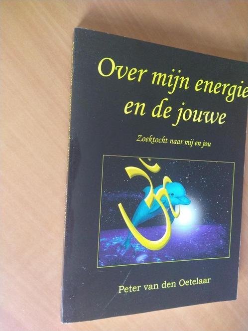 Oetelaar, Peter van den. Over mijn energie en de jouwe, Boeken, Filosofie, Zo goed als nieuw, Ophalen of Verzenden