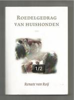 Roedelgedrag van huishonden - Renate van Roij, Ophalen of Verzenden, Nieuw, Honden