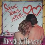 Reneé & Renato - Save your love, Verzenden, 7 inch, Single, Zo goed als nieuw