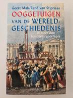 R. van Stipriaan - Ooggetuigen van de wereldgeschiedenis, Boeken, Ophalen of Verzenden, Zo goed als nieuw, R. van Stipriaan; Geert Mak