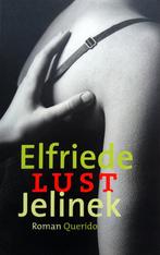 Elfriede Jelinek - Lust (Ex.2), Ophalen of Verzenden, Gelezen, Europa overig