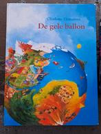 De gele ballon - Charlotte Dematons, Boeken, Kinderboeken | Kleuters, Gelezen, Jongen of Meisje, Ophalen of Verzenden, Fictie algemeen
