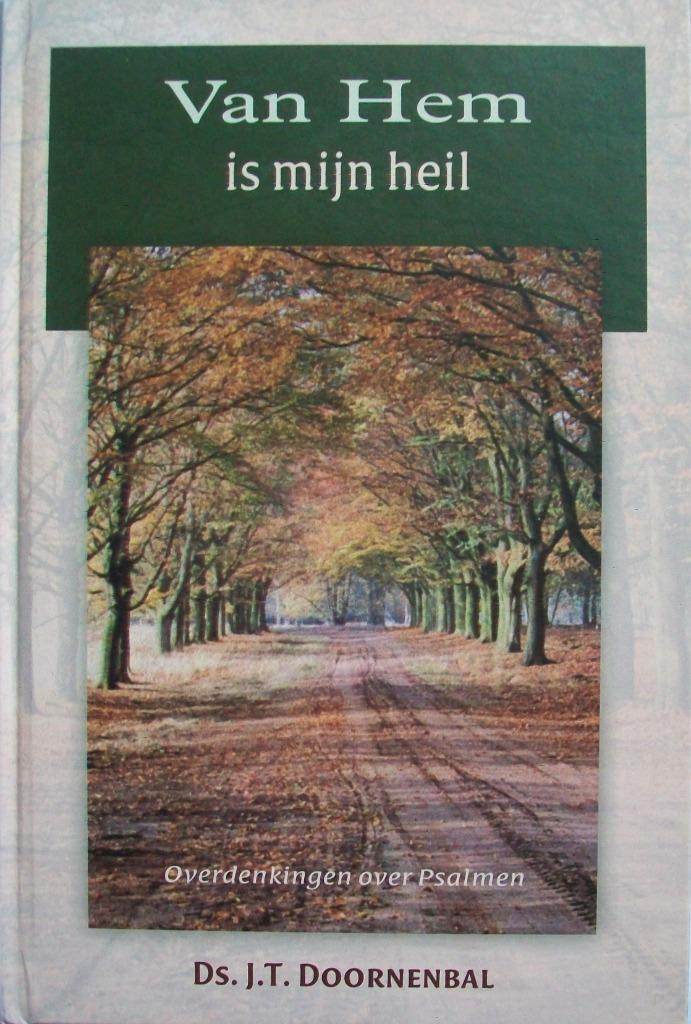 ds. J.T. Doornenbal - Van Hem is mijn heil (Psalmen), Boeken, Godsdienst en Theologie, Zo goed als nieuw, Christendom | Protestants