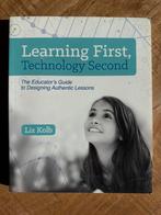 Learning First, Technology Second - Liz Kolb, Ophalen of Verzenden, Nieuw, HBO