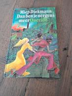Boek - Miep Diekman - dan ben je nergens meer, Ophalen of Verzenden, Zo goed als nieuw