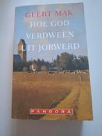 Hoe God Verdween uit Jorwerd - Geert Mak, 20e eeuw of later, Gelezen, Geert Mak, Ophalen of Verzenden
