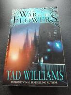 Tad Williams The War of the Flowers in nette staat, Boeken, Ophalen of Verzenden
