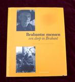Brabantse mensen, een dorp in Brabant., Boeken, Geschiedenis | Stad en Regio, Ophalen of Verzenden, 20e eeuw of later, Zo goed als nieuw