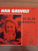 Han Grevelt Si,Si,Si Senorita b/w Als De Klokken Gaan Luiden, Cd's en Dvd's, Gebruikt, 7 inch, Single, Ophalen of Verzenden