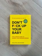 Don't Fck Up Your Baby (ISBN 9789063696429), Coen Luijten; Joris van Dooren, Nieuw, Ophalen of Verzenden, Management