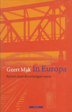 In Europa - Reizen door de twintigste eeuw - Geert Mak, Boeken, Europa, Zo goed als nieuw, Geert Mak, Ophalen of Verzenden
