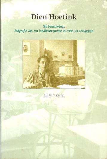 Dien Hoetink "Bij benadering" biografie van landbouw-juriste beschikbaar voor biedingen