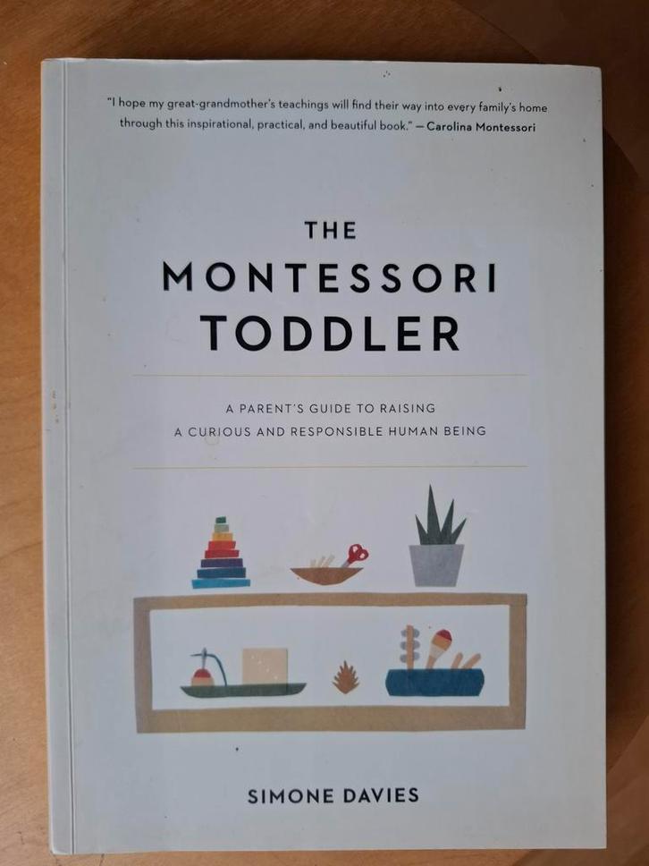 The Montessori Toddler - Simone Davies z.g.a.n., Boeken, Zwangerschap en Opvoeding, Zo goed als nieuw, Opvoeding tot 6 jaar, Ophalen of Verzenden