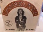 Umberto Tozzi - Ti Amo / Gloria 7" Singles, Ophalen of Verzenden, Gebruikt
