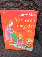 Carry Slee - Van oma mag dat wel, Ophalen of Verzenden, Gelezen, Carry Slee