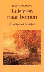Bert Voorhoeve Luisteren naar bomen, Ophalen of Verzenden, Nieuw