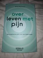 Anna Raymann - Over leven met pijn, Ophalen of Verzenden, Gelezen, Anna Raymann