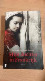 Stephanie Keating - Mijn dochter in Frankrijk, Ophalen of Verzenden, Nederland, Stephanie Keating; Barbara Keating, Zo goed als nieuw