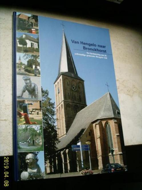 Van Hengelo naar Bronckhorst., Boeken, Geschiedenis | Stad en Regio, Zo goed als nieuw, Ophalen of Verzenden