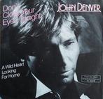 John Denver - Don't close your eyes, tonight (1985), 7 inch, Single, Ophalen of Verzenden, Zo goed als nieuw
