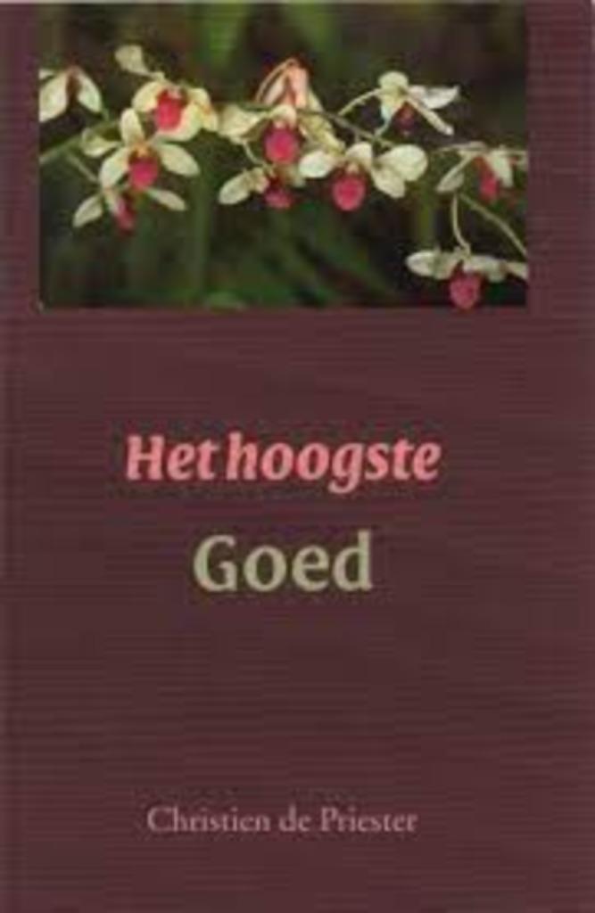 Het hoogste Goed C. de Priester 9033116545, Boeken, Godsdienst en Theologie, Zo goed als nieuw, Christendom | Protestants, Ophalen of Verzenden