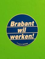 Brabant wil werken sticker, Ophalen of Verzenden, Zo goed als nieuw