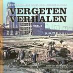 Vergeten verhalen. Rotterdamse oorlogsherinneringen Deel 2, Tweede Wereldoorlog, Verzenden, Zo goed als nieuw, Johan van der Hoeven
