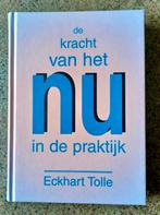 De kracht van het NU in de praktijk  -  Eckhart Tolle, Ophalen of Verzenden