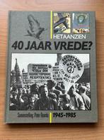 NIEUW: Het AANZIEN van 40 jaar VREDE ? 1945 – 1985, Ophalen of Verzenden, Nieuw